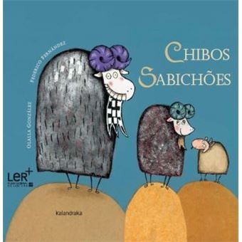 Às Paginas Tantas... Há Uma História para Ouvir: "Chibos Sabichões", de Olalla González e Federic...