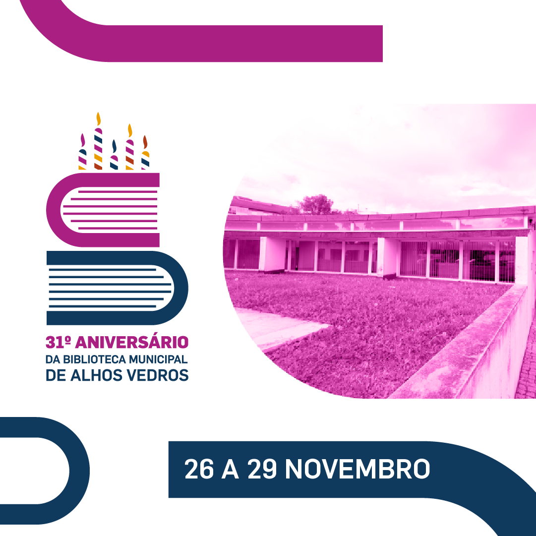Comemorações do 31º Aniversário da Biblioteca Municipal de Alhos Vedros
