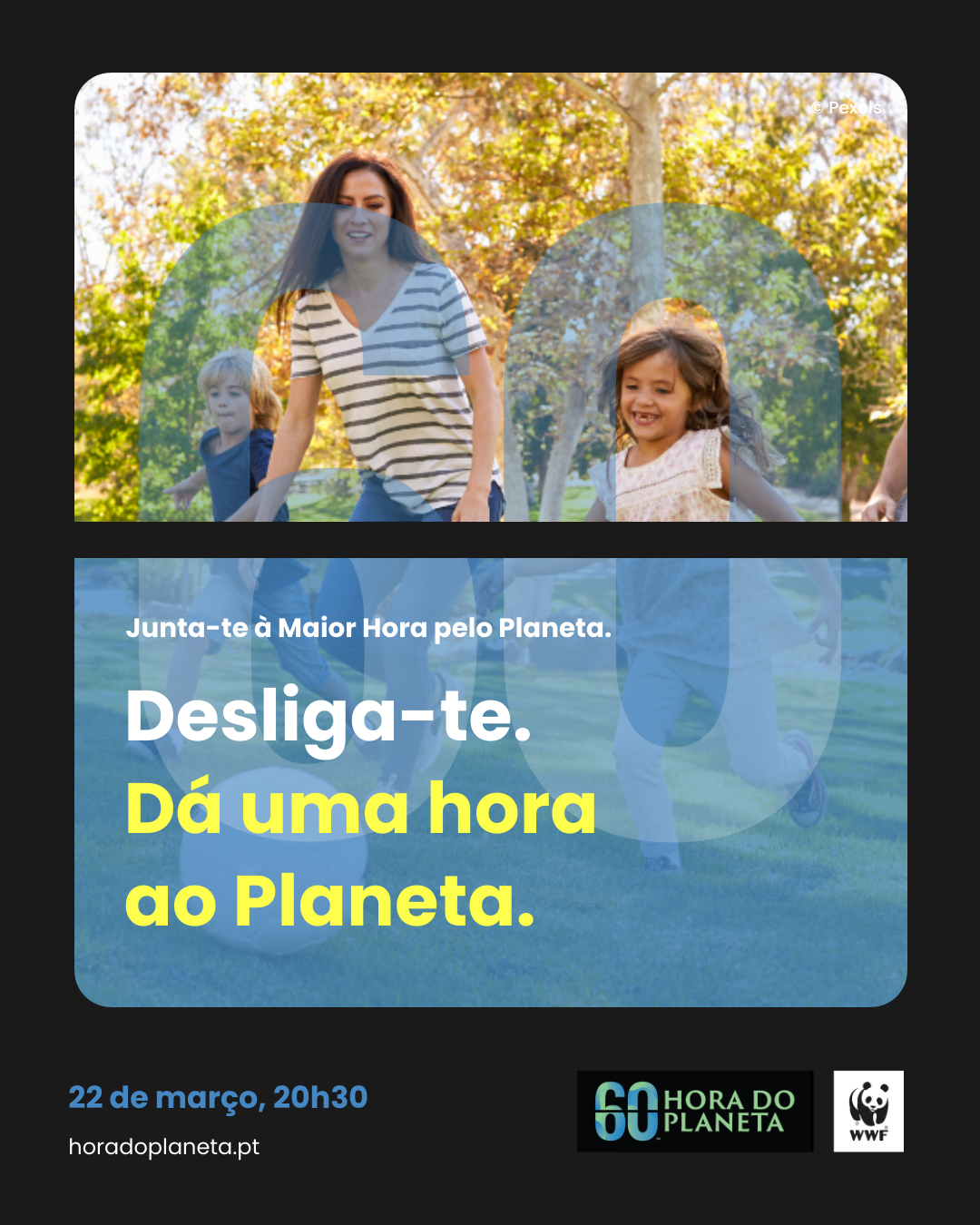 No próximo dia 22 junta-te à Maior Hora pelo Planeta
